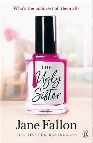 The Ugly Sister by Jane Fallon