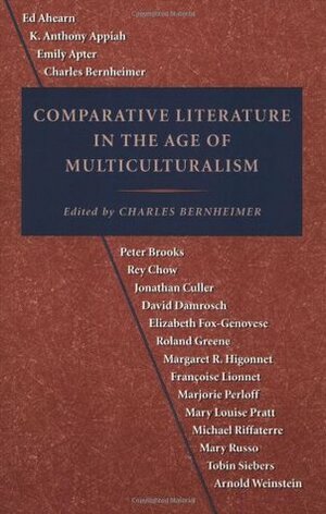 Comparative Literature in the Age of Multiculturalism by Charles Bernheimer