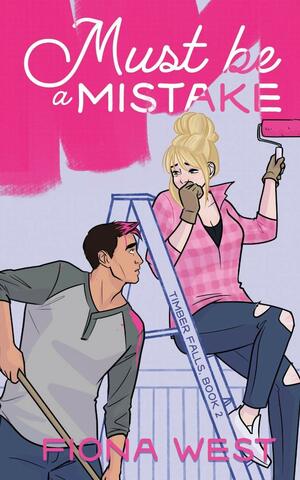 Must be a Mistake by Fiona West