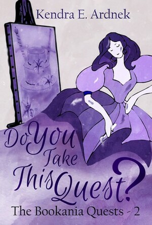 Do You Take This Quest? by Kendra E. Ardnek