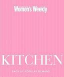 Kitchen: Favourite Recipes and Advice from the AWW Test Kitchen by Pamela Clark