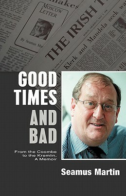 Good Times and Bad by Seamus Martin