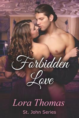 Forbidden Love by Lora Thomas