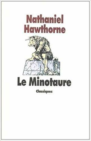 Le Minotaure by Régis Loisel, Nathaniel Hawthorne