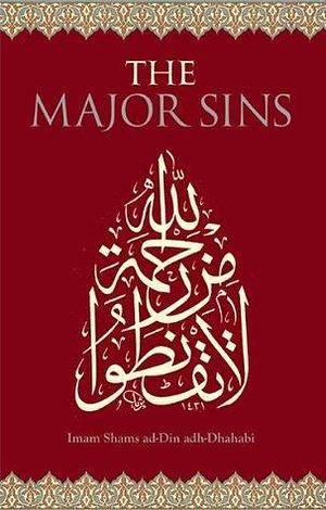 Major Sins by Abdalhaqq Bewley, Muhammed Isa Whaley, شمس الدين الذهبي, شمس الدين الذهبي