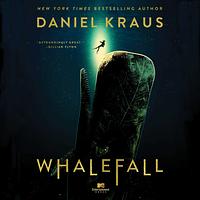 Whalefall by Daniel Kraus