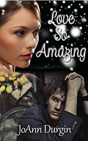 Love So Amazing by JoAnn Durgin