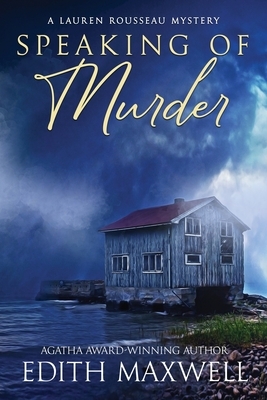 Speaking of Murder by Edith Maxwell