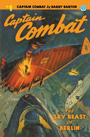 Captain Combat #1: The Sky Beast of Berlin by Barry Barton