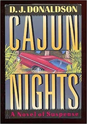 Cajun Nights by Don J. Donaldson