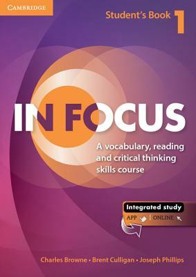 In Focus Level 1 Student's Book with Online Resources by Charles Browne, Brent Culligan, Joseph Phillips