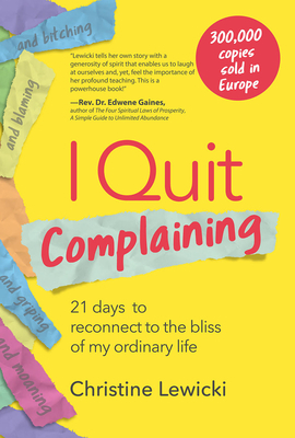 I Quit Complaining by Christine Lewicki