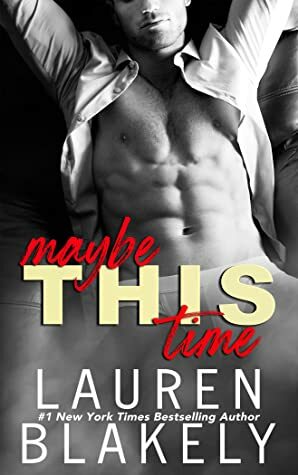 Maybe This Time by Lauren Blakely