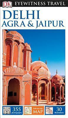 Delhi, Agra & Jaipur by Lizzie Williams, Dharmendar Kanwar, DK Eyewitness, DK Eyewitness