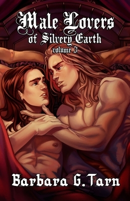 Male Lovers of Silvery Earth Volume 3 by Barbara G. Tarn