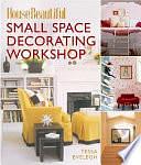 House Beautiful Small Space Decorating Workshop by Tessa Evelegh