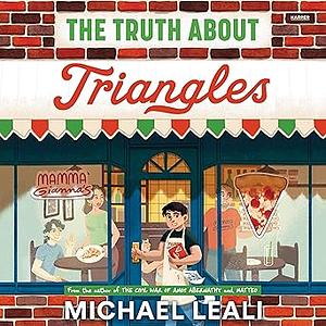 The Truth about Triangles by Michael Leali