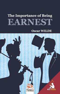 The Importance of Being Earnest: A Trivial Comedy for Serious People by Oscar Wilde