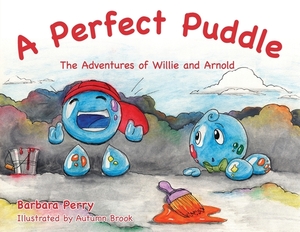 A Perfect Puddle by Barbara Perry