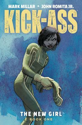 Kick-Ass: The New Girl, Book One by Mark Millar