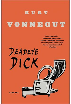 Deadeye Dick by Kurt Vonnegut