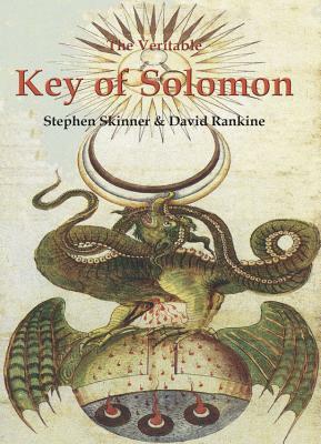 The Veritable Key of Solomon by Stephen Skinner, David Rankine
