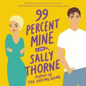 99 Percent Mine by Sally Thorne