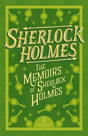 The Memoirs of Sherlock Holmes by Arthur Conan Doyle