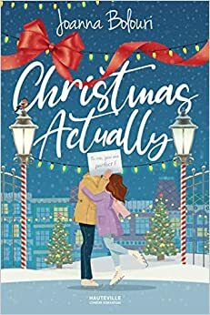 Christmas Actually (Hauteville Comrom) by Joanna Bolouri