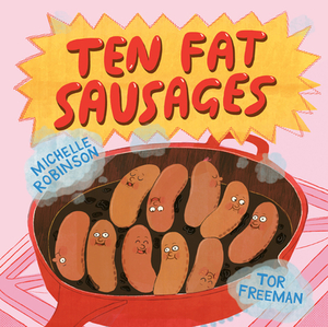 Ten Fat Sausages by Michelle Robinson