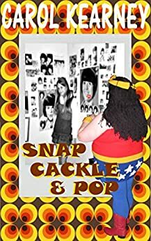 Snap, Cackle and Pop by Carol Kearney