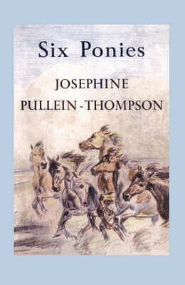Six Ponies by Josephine Pullein-Thompson