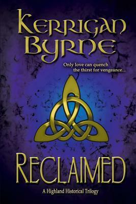 Reclaimed by Kerrigan Byrne