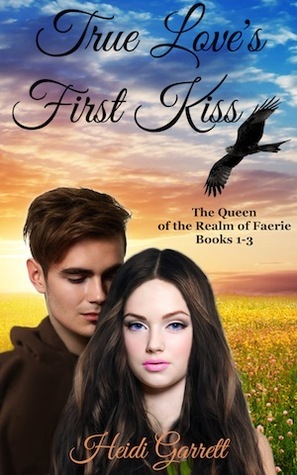 True Love's First Kiss by Heidi Garrett