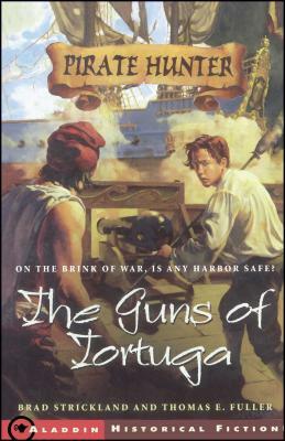 The Guns of Tortuga by Brad Strickland, Thomas Fuller