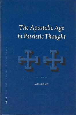 The Apostolic Age in Patristic Thought by 