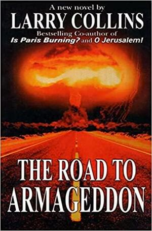 The Road to Armageddon by Larry Collins, Larry Collins