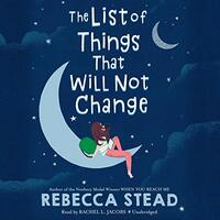 The List of Things That Will Not Change by Rebecca Stead