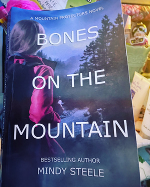 Bones on the Mountain  by Mindy Steele