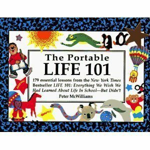 The Portable Life 101 by Peter McWilliams