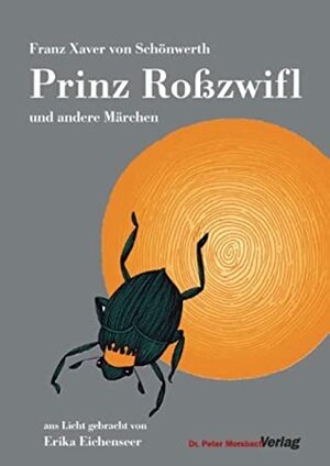 Prinz Roßzwifl und andere Märchen by Barbara Stefan, Daniel Drašček, Erika Eichenseer, Franz Xaver von Schönwerth, Nicola Paulson