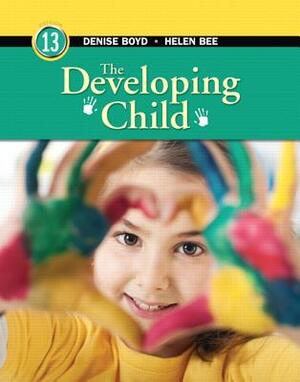 The Developing Child by Helen Bee, Denise Boyd