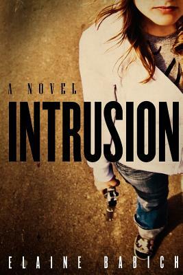 Intrusion by Elaine Babich