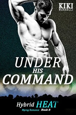 Under His Command by Kiki Burrelli