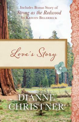 Love's Story by Dianne Christner, Kristin Billerbeck