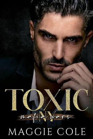 Toxic by Maggie Cole