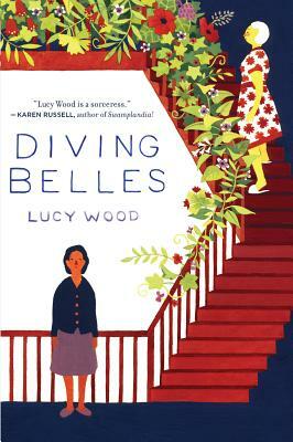 Diving Belles: And Other Stories by Lucy Wood