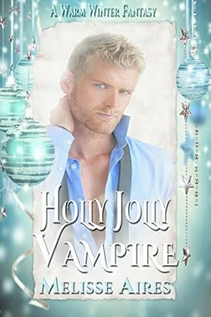 Holly Jolly Vampire by Melisse Aires