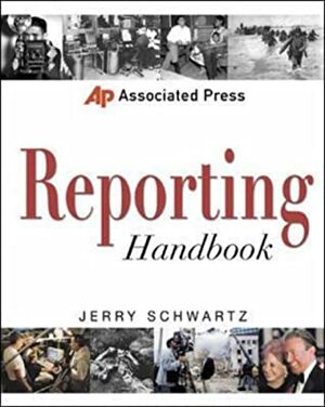 Associated Press Reporting Handbook by Jerry Schwartz