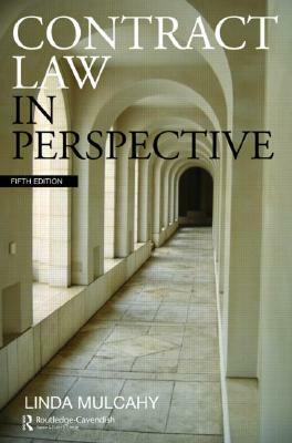 Contract Law in Perspective by Linda Mulcahy